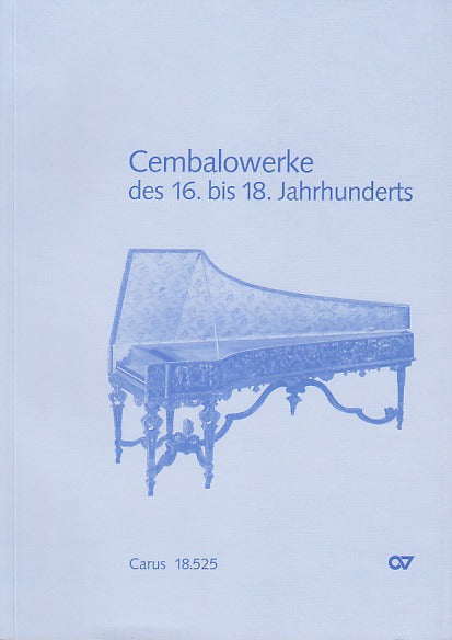Cembalowerke des 16. bis 18. Jahrhundert (Carus)