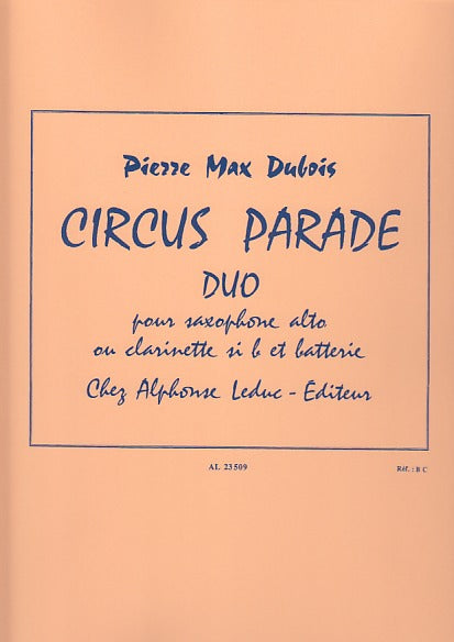 Dubois, Circus parade (ASax/Cl,Perc) (Leduc)