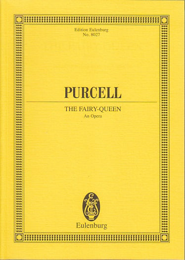 Purcell, Fairy-Queen Z 629 (Eulenburg)