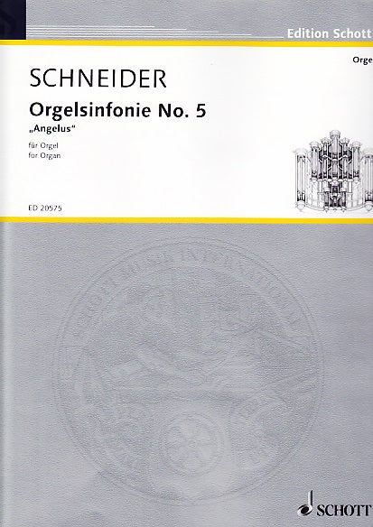 Schneider, Orgelsinfonie No. 5 'Angelus' (Schott)
