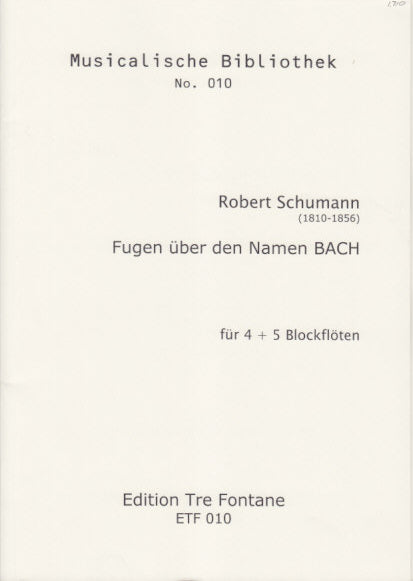 Schumann, 2 Fugen uber den Namen Bach (Tre Fontane)