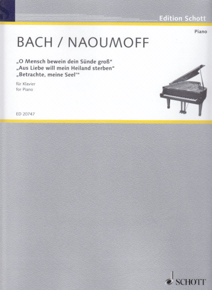 Bach/Naoumoff, O Mensch bewein... etc. (Schott)
