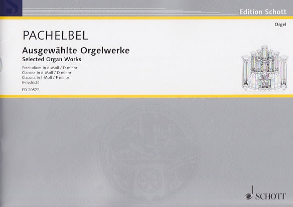 Pachelbel, Ausgewahlte Orgelwerke (Schott)