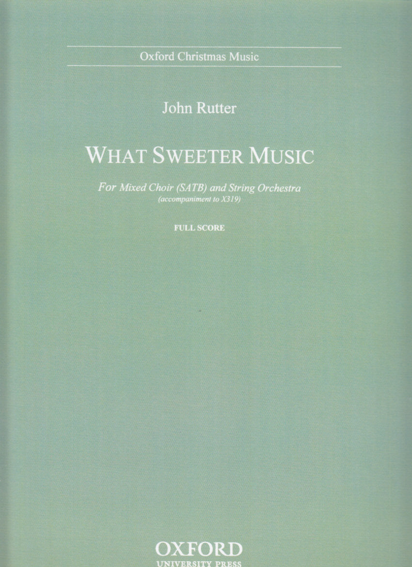 Rutter, What sweeter music (Full Score) (Oxford University Press)