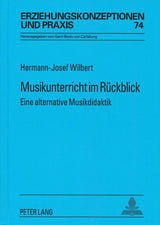 Wilbert, Musikunterricht im Ruckblick (Peter Lang)