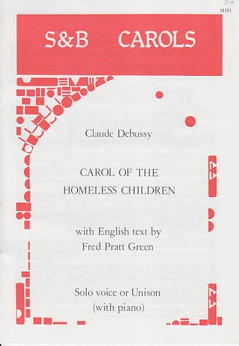 Debussy, Carol of the Homeless Children (Stainer & Bell)