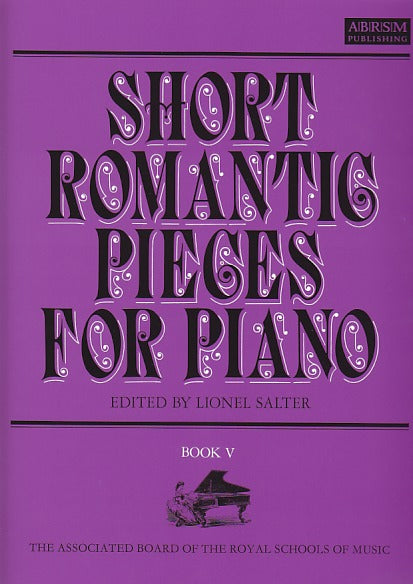 Short Romantic Pieces for Piano 5 (Gr 7) (Associated Board (ABRSM))