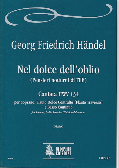 Handel, Nel dolce dell' oblio, BWV 134 (Ut Orpheus)