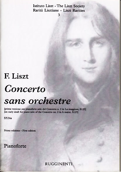 Liszt, Concerto sans orchestre S 524a (Rugginenti)