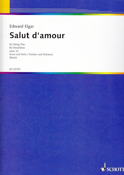 Elgar, Salut d'amour op. 12 (Vn,Va,Vc) (Schott)