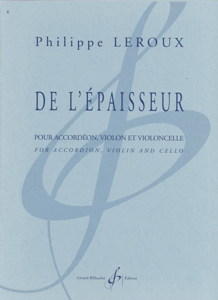 Leroux, De l'epaisseur (Accdn,Vn,Vc) (Billaudot)