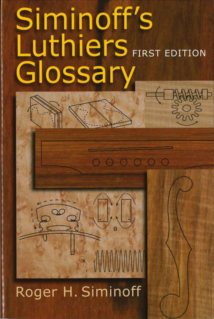 Siminoff's Luthiers Glossary (Hal Leonard)