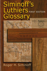 Siminoff's Luthiers Glossary (Hal Leonard)