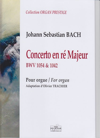 Bach, Concerto en re BWV 1054/1042 (Delatour)