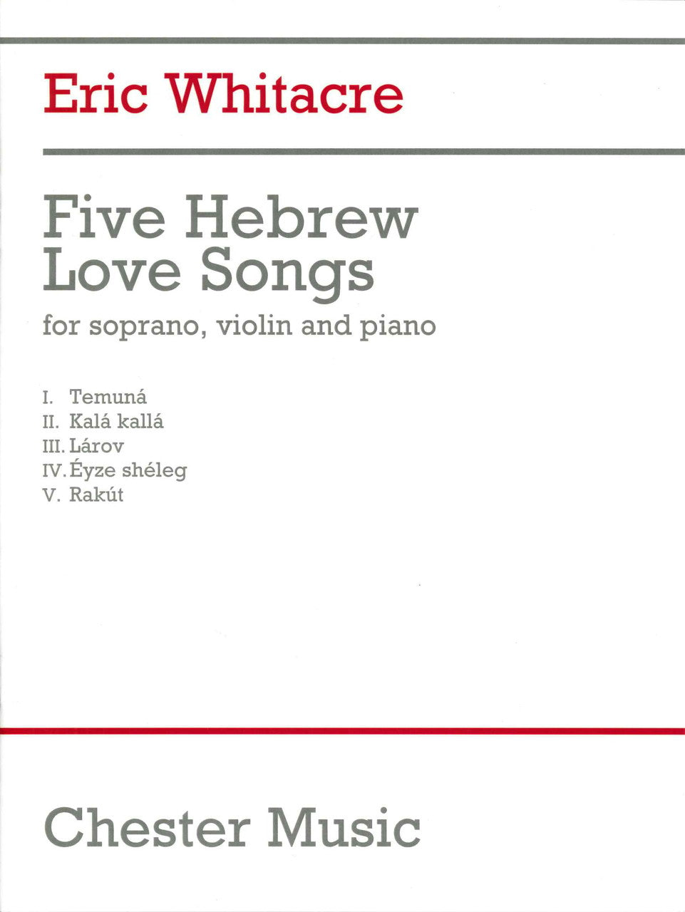 Whitacre, 5 Hebrew Love Songs (Chester)