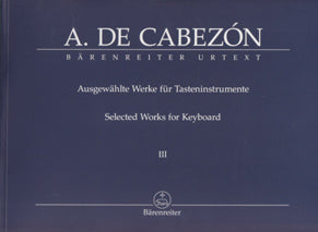 Cabezon, Ausgewahlte Werke 3 (Barenreiter)