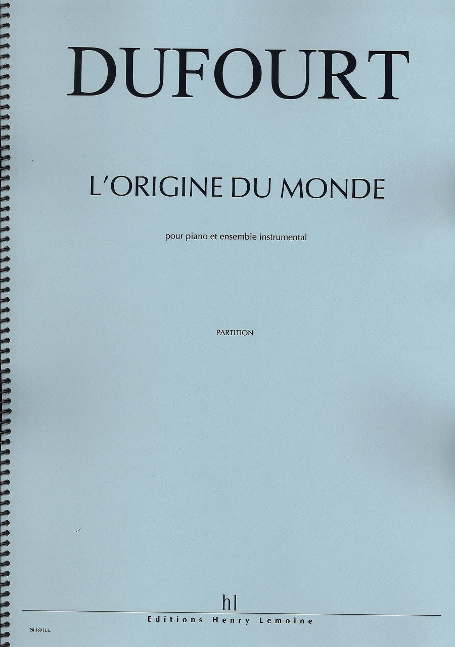 Dufourt, Origine du monde (2004) (Lemoine)