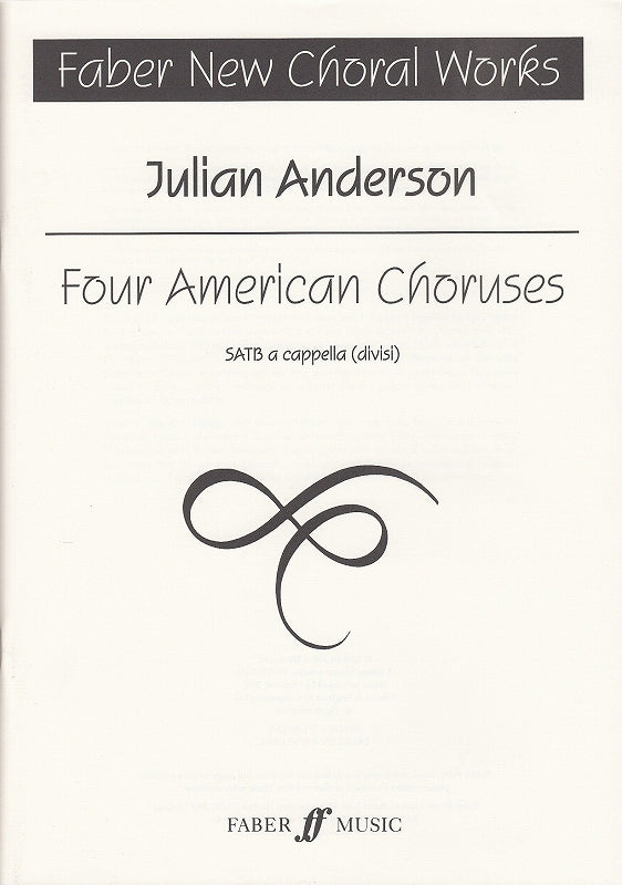 Anderson, 4 American Choruses (SATB) (Faber Music)
