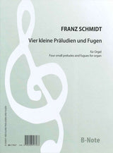 Schmidt, 4 kleine Praludien und Fugen (B-Note)