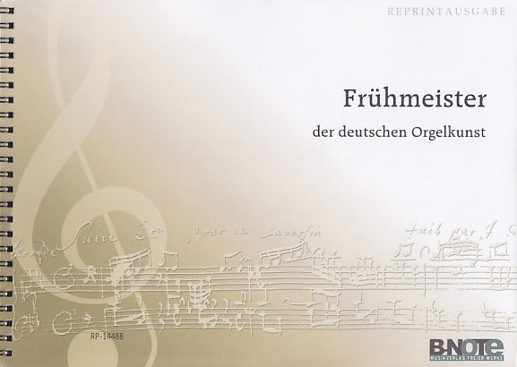 Fruhmeister der deutschen Orgelkunst (B-Note)