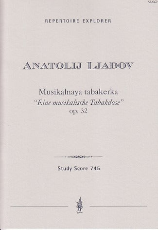 Lyadov, Musikalische Tabakdose op. 32 (Hoflich)