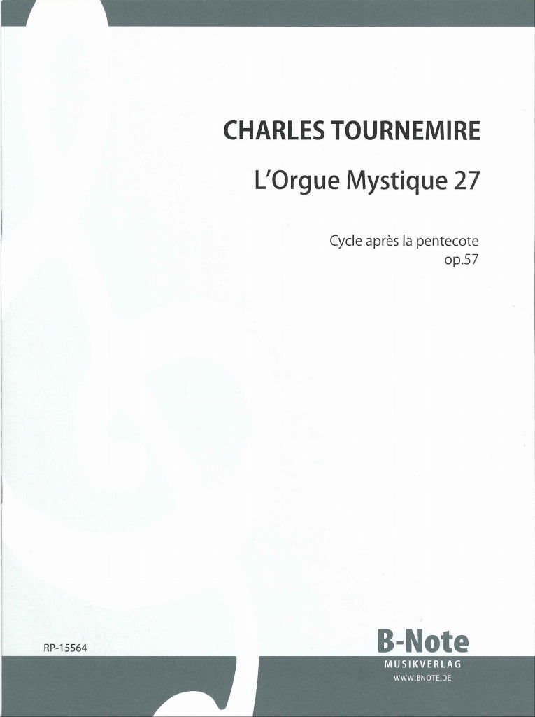 Tournemire, Orgue mystique op. 57 L.27 (B-Note)