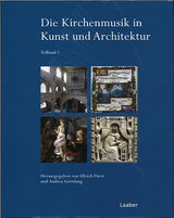 Kirchenmusik in Kunst und Architektur I (Laaber Verlag)
