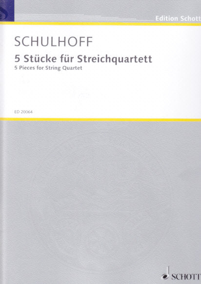 Schulhoff, 5 Stucke fur Streichquartett (Schott)