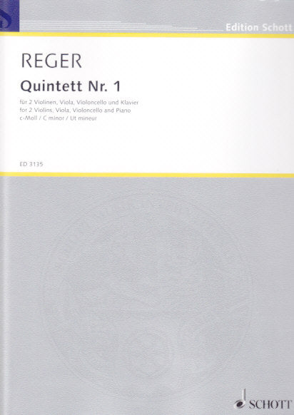 Reger, Piano Quintet No. 1 in c (1897-8) (Schott)