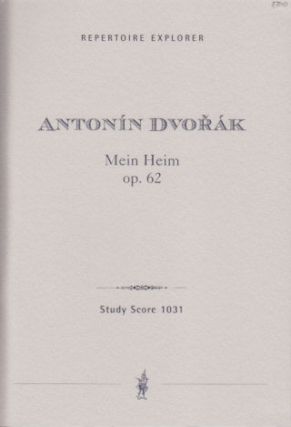 Dvorak, op. 62 Mein Heim B 125a (Hoflich)