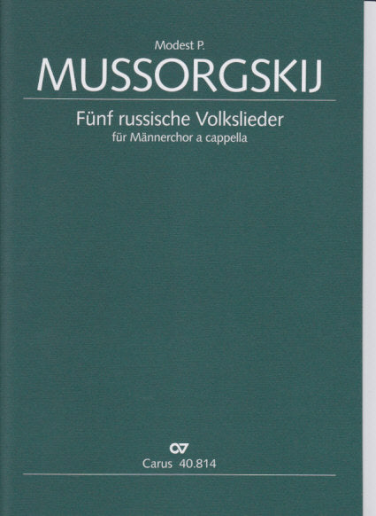 Mussorgsky, 5 Russische Volklieder (Carus)