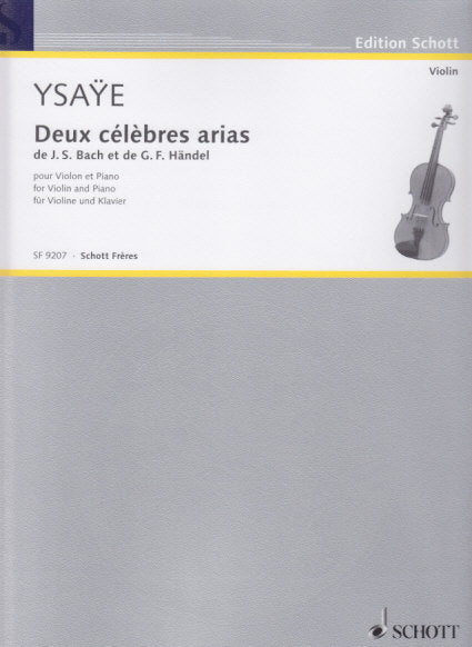 Ysaye, 2 Celebres Arias de Bach, Handel (Schott Freres)