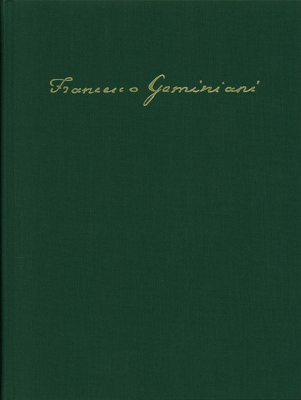 Geminiani, Opera omnia 8: op. 1, 3, etc, (Ut Orpheus)