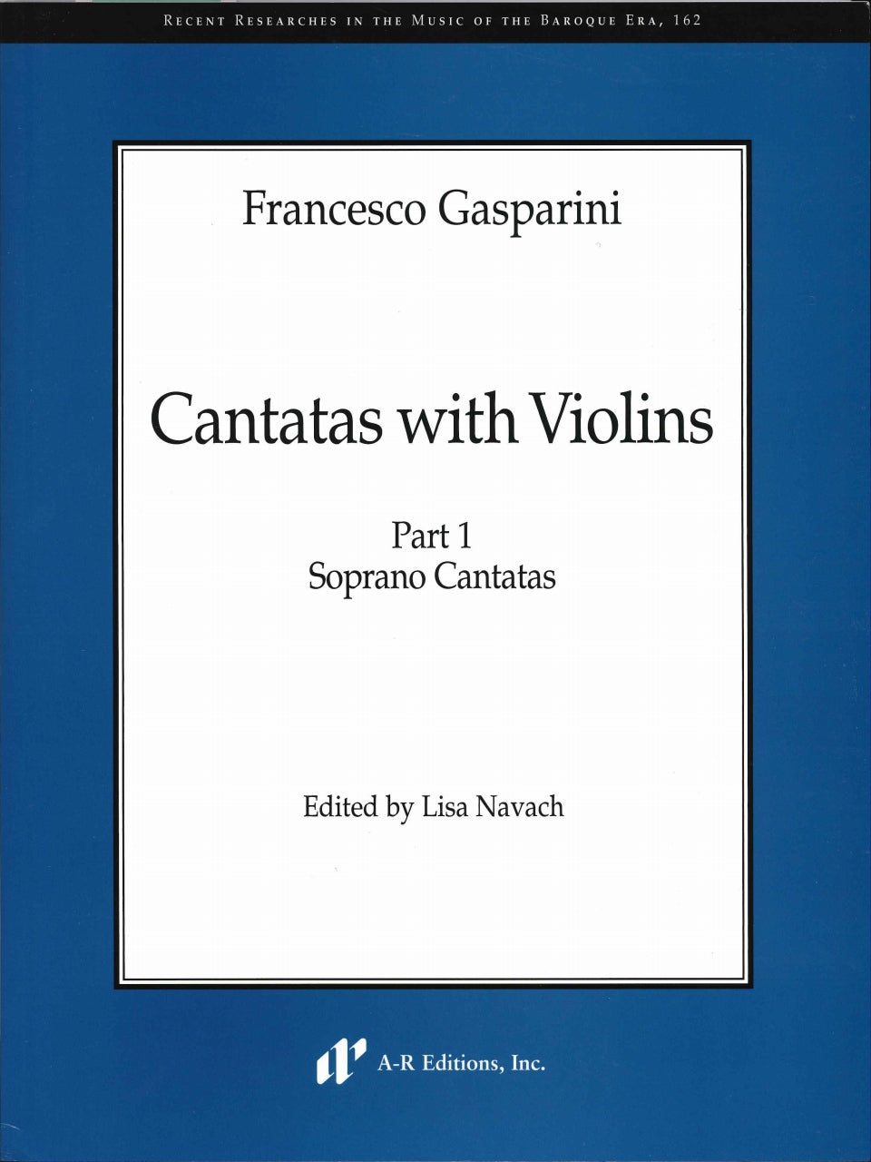 Gasparini, Cantatas w. Vn 1 (B 162) (A-R Editions)
