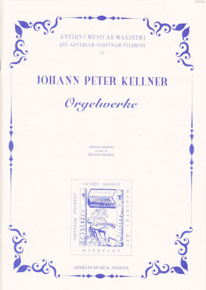 Kellner, Orgelwerke (Armelin Musica)