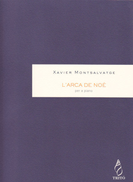 Montsalvatge, L'arca de Noe (Trito)