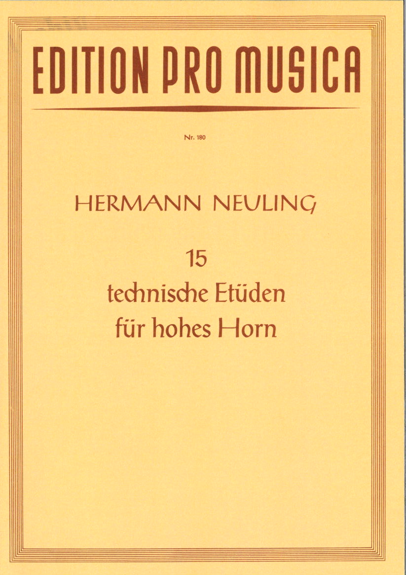 Neuling, 15 Technische Etuden hohes Horn (Pro Musica)