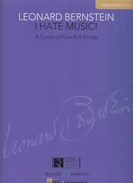 Bernstein, I Hate Music! (Med/Low) (Boosey)