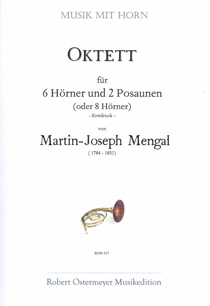 Mengal, Oktett (6Hn,2Tbn/8Hn) (Robert Ostermeyer)
