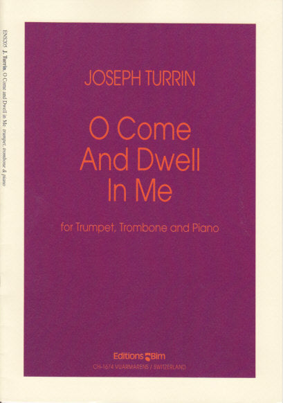 Turrin, O Come and Dwell in Me (Bim)