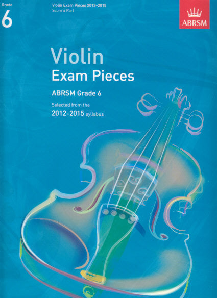 Violin Exam Pieces 2012-2015, Grade 6 (Associated Board (ABRSM))