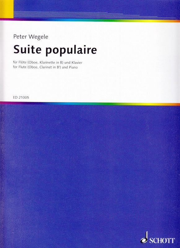 Wegele, Suite populaire (Fl,Ob/Cl,Pf) (Schott)