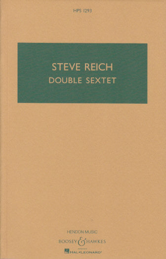 Reich, Double Sextet (2007) (Boosey)