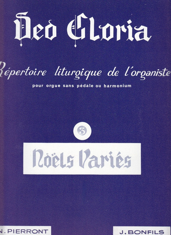 Deo Gloria 3: Noels varies (Levain/Schola Cantorum)