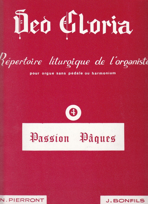Deo Gloria 4: Passion-Paques (Levain/Schola Cantorum)
