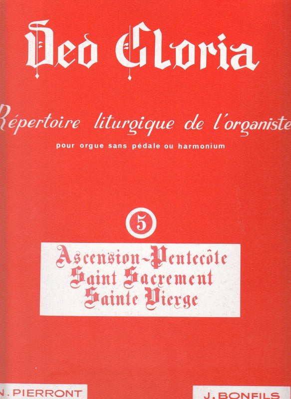 Deo Gloria 5: Ascension-Pentecote (Levain/Schola Cantorum)