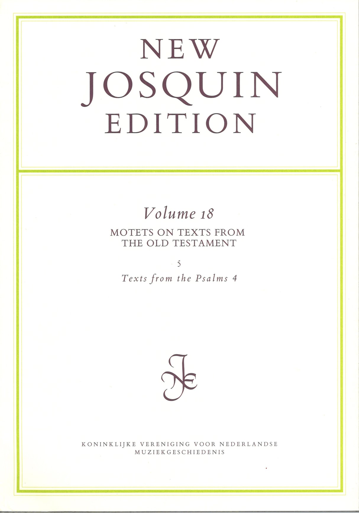 New Josquin Edition 18: Motets (KVNM)