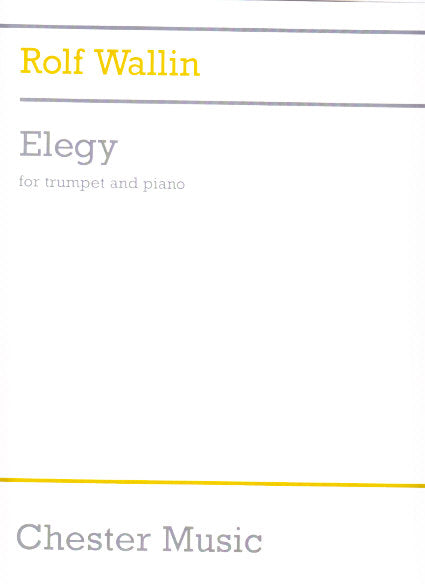 Wallin, Elegy (Trp,Pf) (Chester)