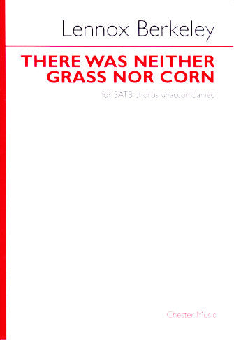 Berkeley, There was neither Grass (Chester)