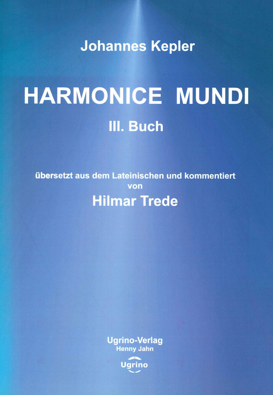 Kepler,J., Harmonice mundi, III. Buch (Ugrino-Verlag Henny Jahn)